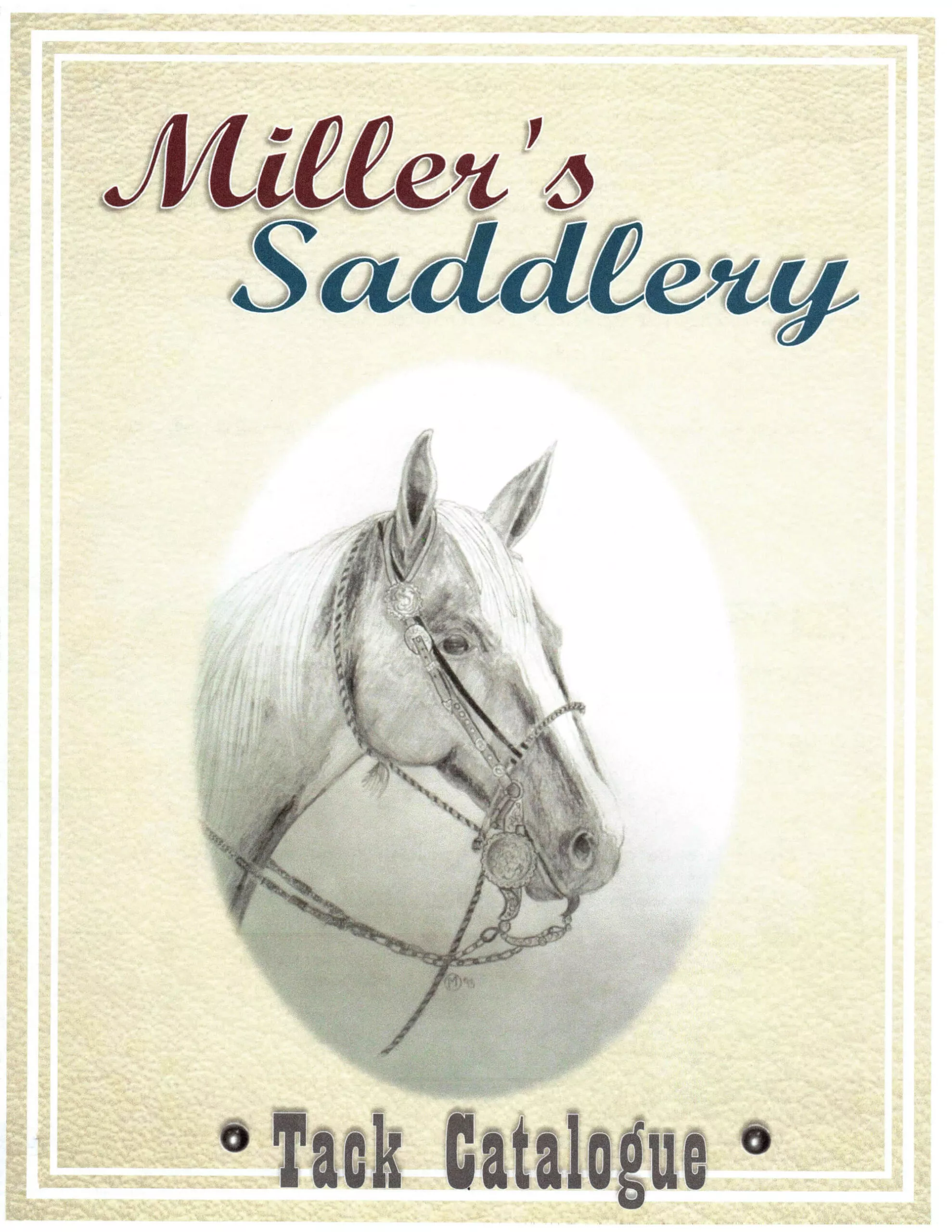 Miller's Saddlery Just Plain Business