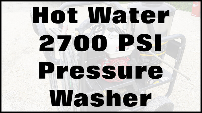 Text on image: "Hot Water 2700 PSI Pressure Washer" over a faded background of a pressure washer.