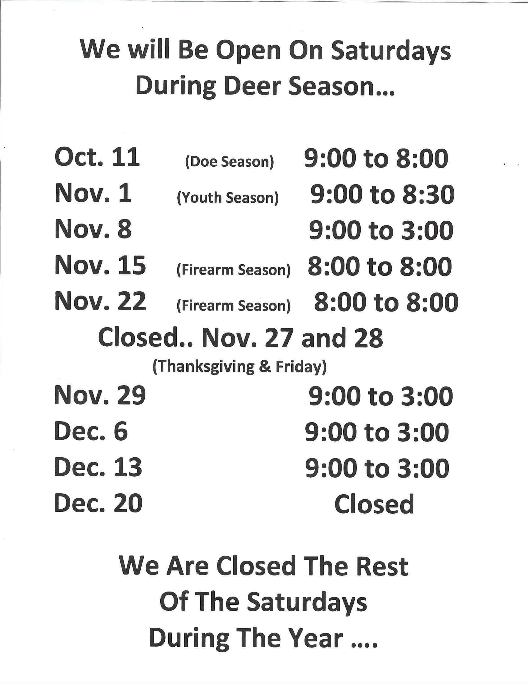 Store hours for Saturdays during deer season are listed by date and type of season; closed Nov. 27-28, Dec. 20, and after deer season ends.