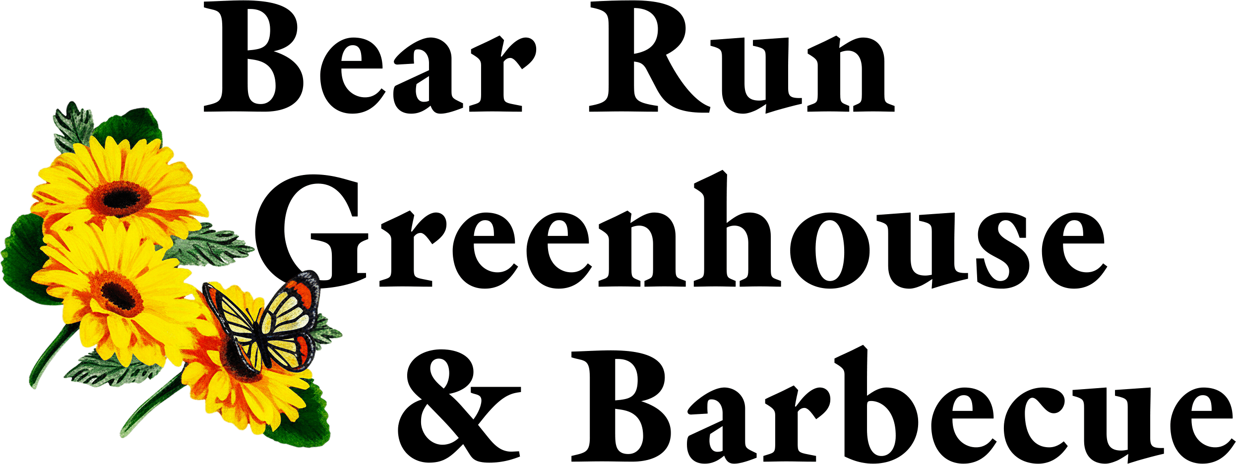 Text reads "Bear Run Greenhouse & Barbecue" in black letters, with yellow flowers and a butterfly on the left side.