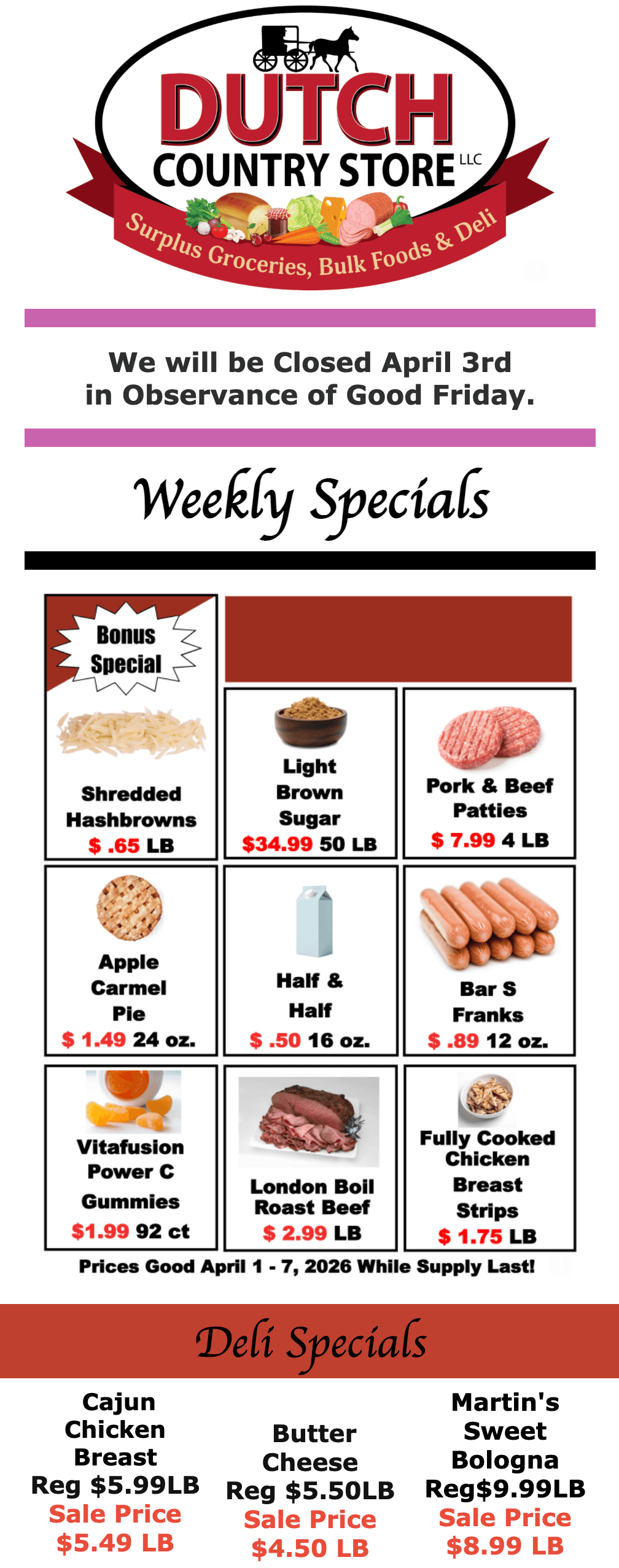 Flyer for Dutch Country Store announcing closure on April 3rd for Good Friday; includes weekly and deli specials with sale prices for groceries and meats, valid April 4–7, 2025.