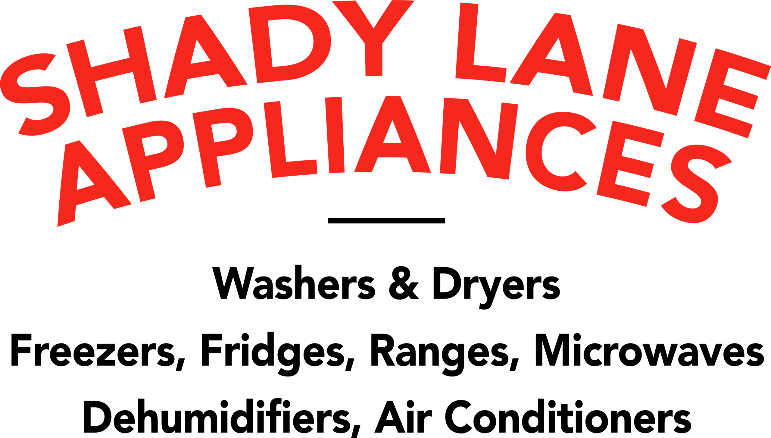 Text reads: "SHADY LANE APPLIANCES. Washers & Dryers, Freezers, Fridges, Ranges, Microwaves, Dehumidifiers, Air Conditioners.