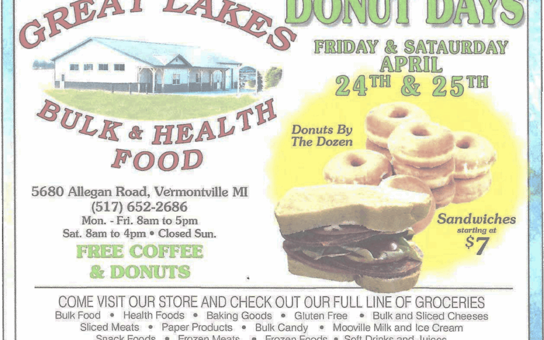 Great Lakes Bulk & Health Foods Vermontville, MI Flyer for Great Lakes Bulk & Health Food's Donut Days, April 24th & 25th, advertising donuts by the dozen, $7 sandwiches, and free coffee and donuts, with store details and offerings.