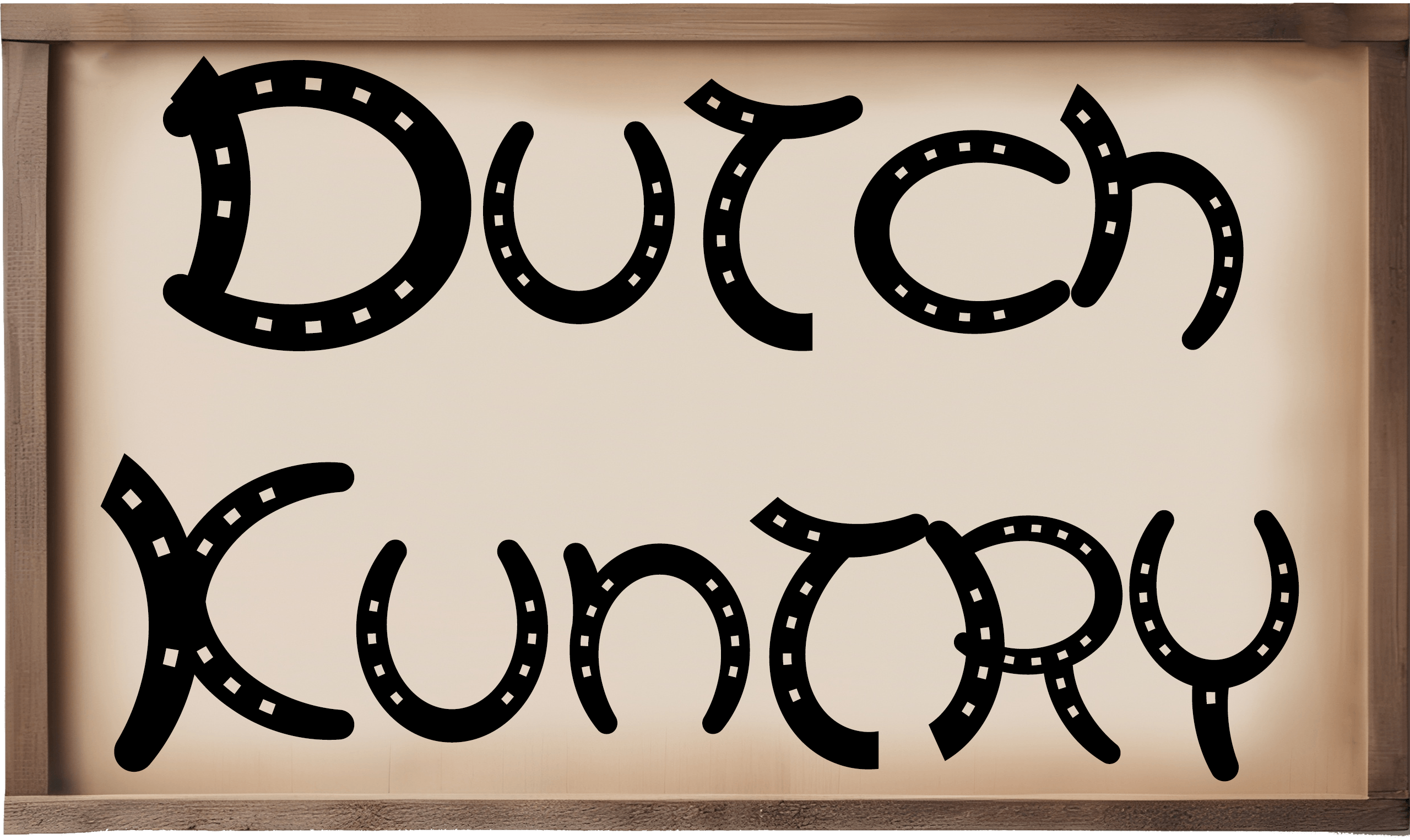 A wooden-framed sign displays the words "Dutch Kuntry" in a playful, horseshoe-shaped font.