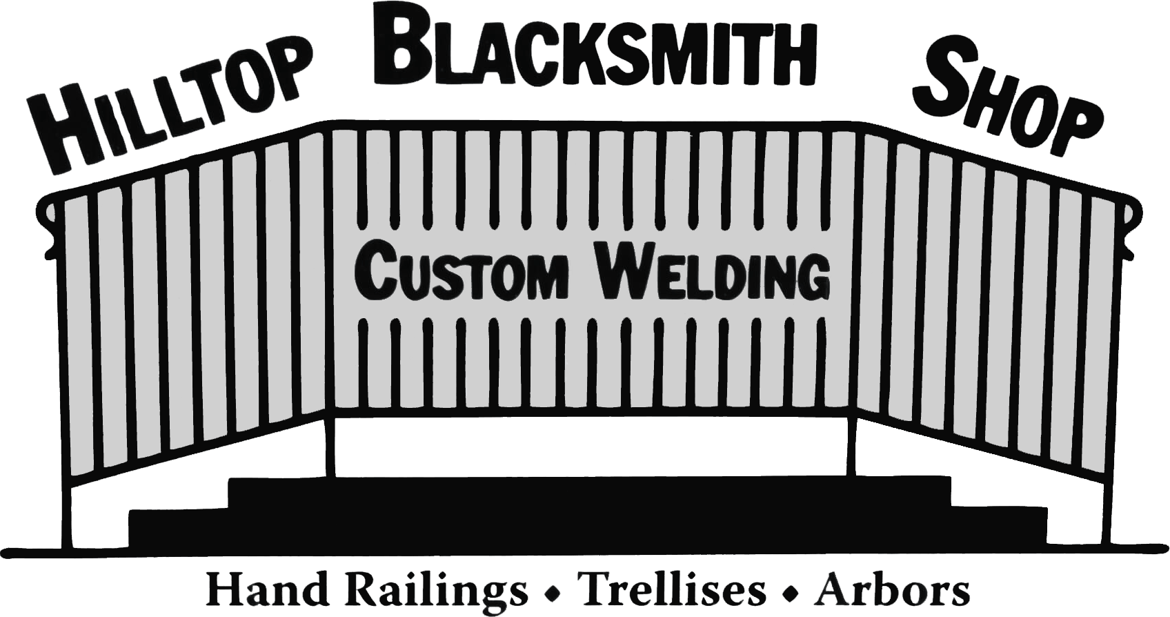 Black and white logo for Hilltop Blacksmith Shop featuring a metal railing, the words "Custom Welding," and services listed as hand railings, trellises, and arbors.