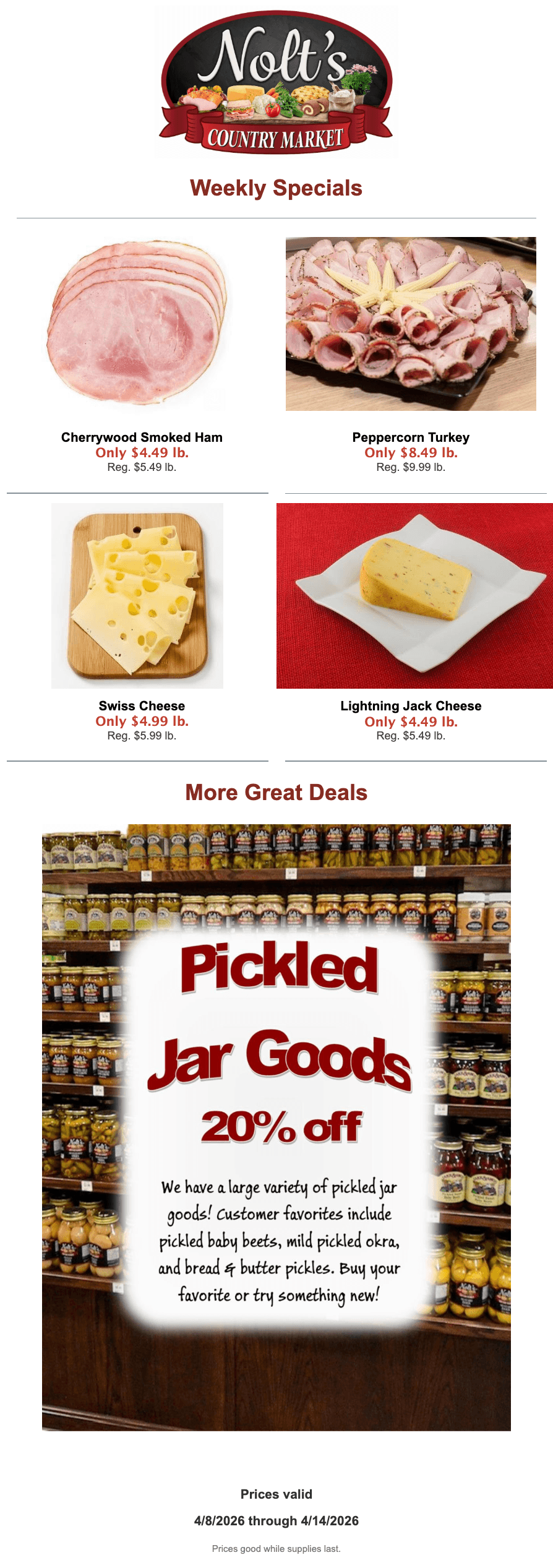 Nolt's Country Market weekly specials: cherrywood smoked ham, peppercorn turkey, Swiss cheese, and Lightning Jack cheese. 20% off pickled jar goods. Prices valid 4/8/2023–4/14/2023.