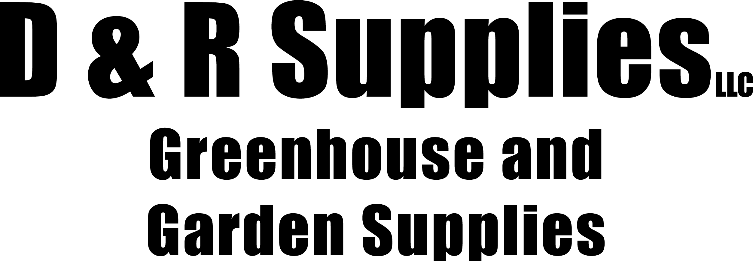 D & R Supplies LLC logo with the text "Greenhouse and Garden Supplies" in bold, black letters on a white background.