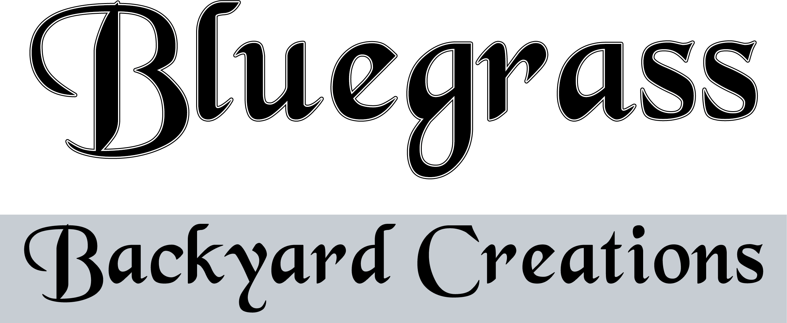 The image displays the words "Bluegrass Backyard Creations" in decorative black fonts on a light background.