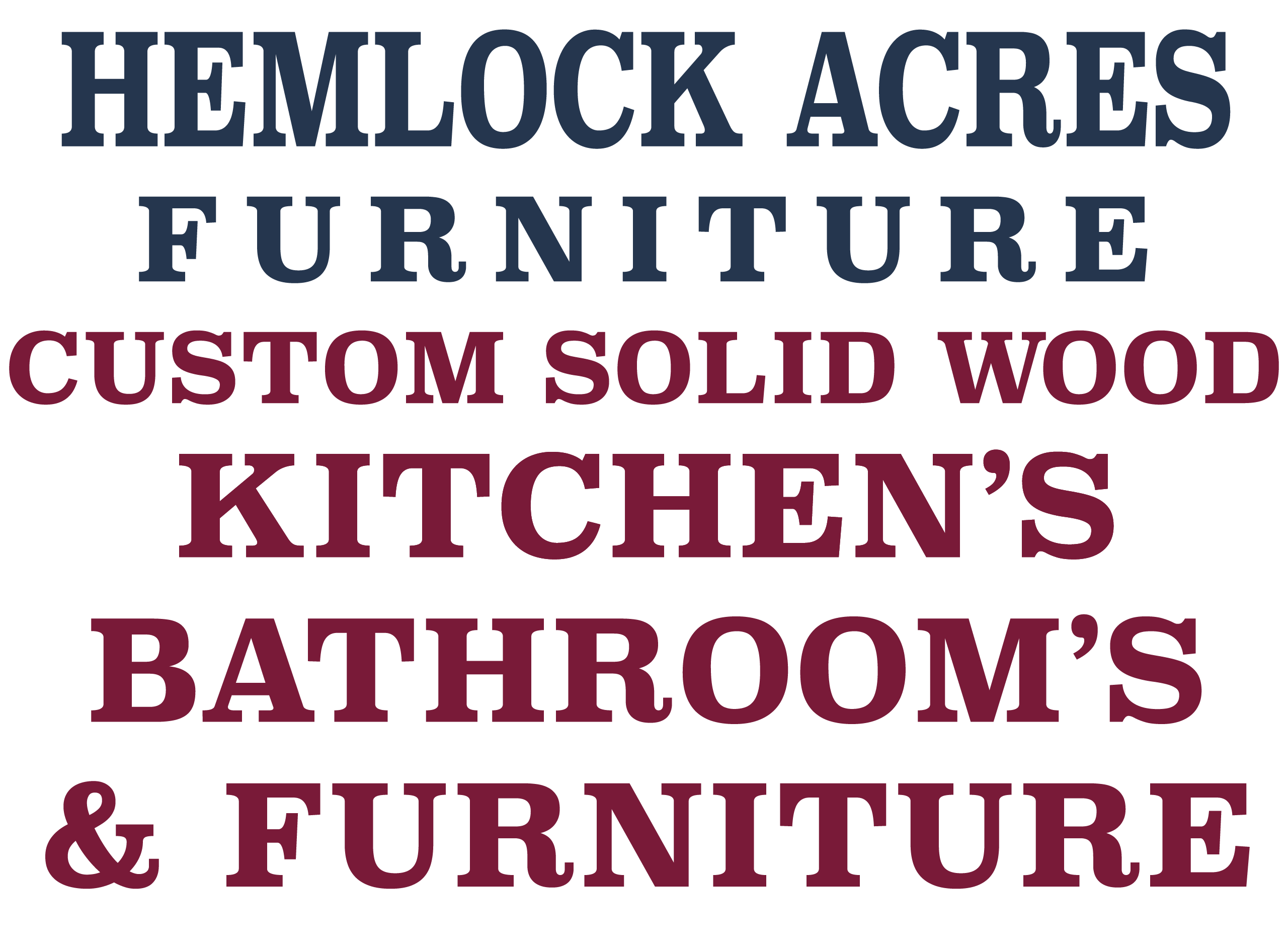 Sign with the text: "Hemlock Acres Furniture. Custom solid wood kitchen’s, bathroom’s & furniture." The words “kitchen’s” and “bathroom’s” use apostrophes.