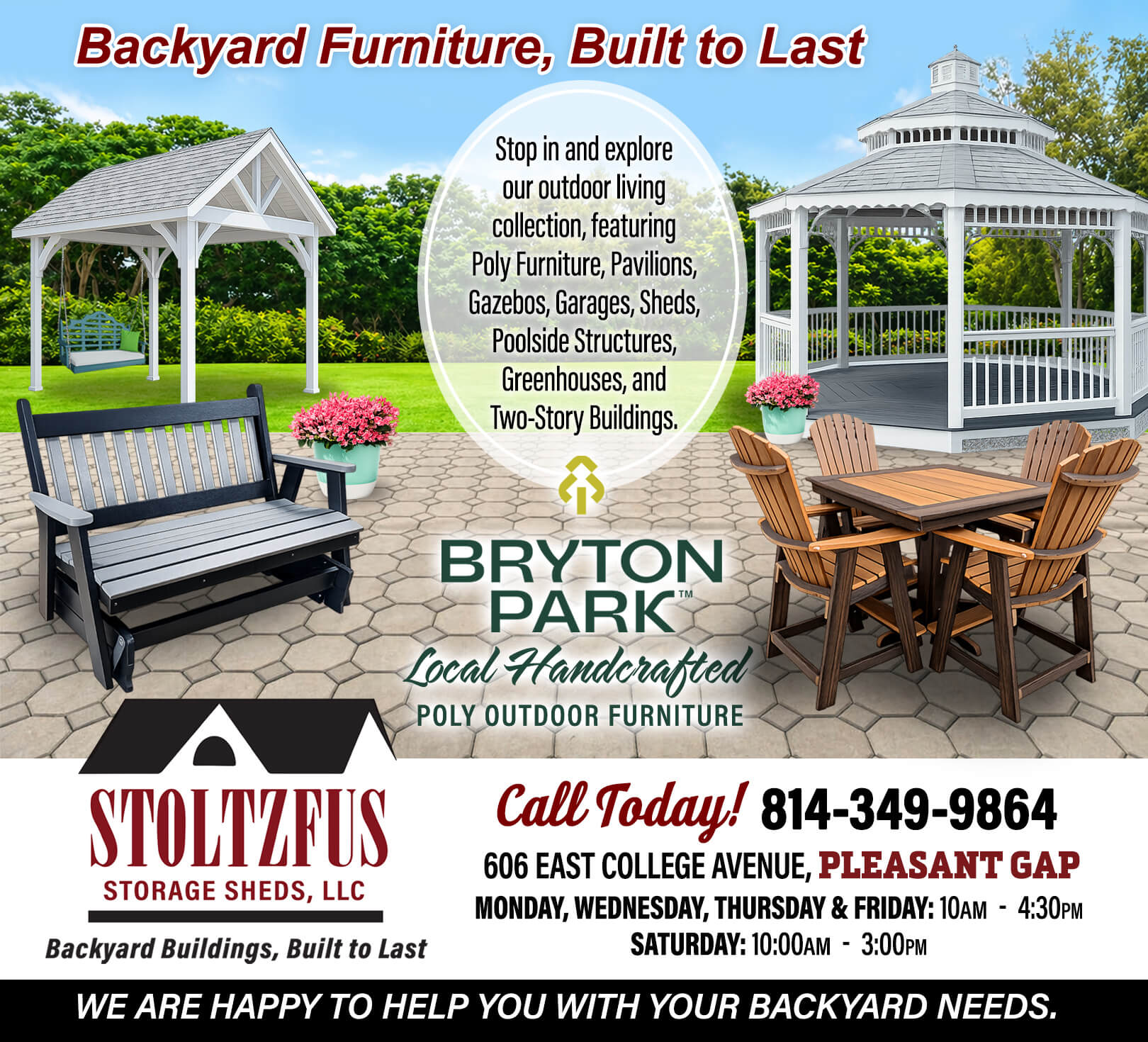 6.19.26 Stoltzfus Storage Sheds Bryton Park Flyer Outdoor furniture and structures, including a gazebo and dining set, are displayed with contact info for Stoltzfus Storage Sheds and Bryton Park poly furniture in Pleasant Gap.