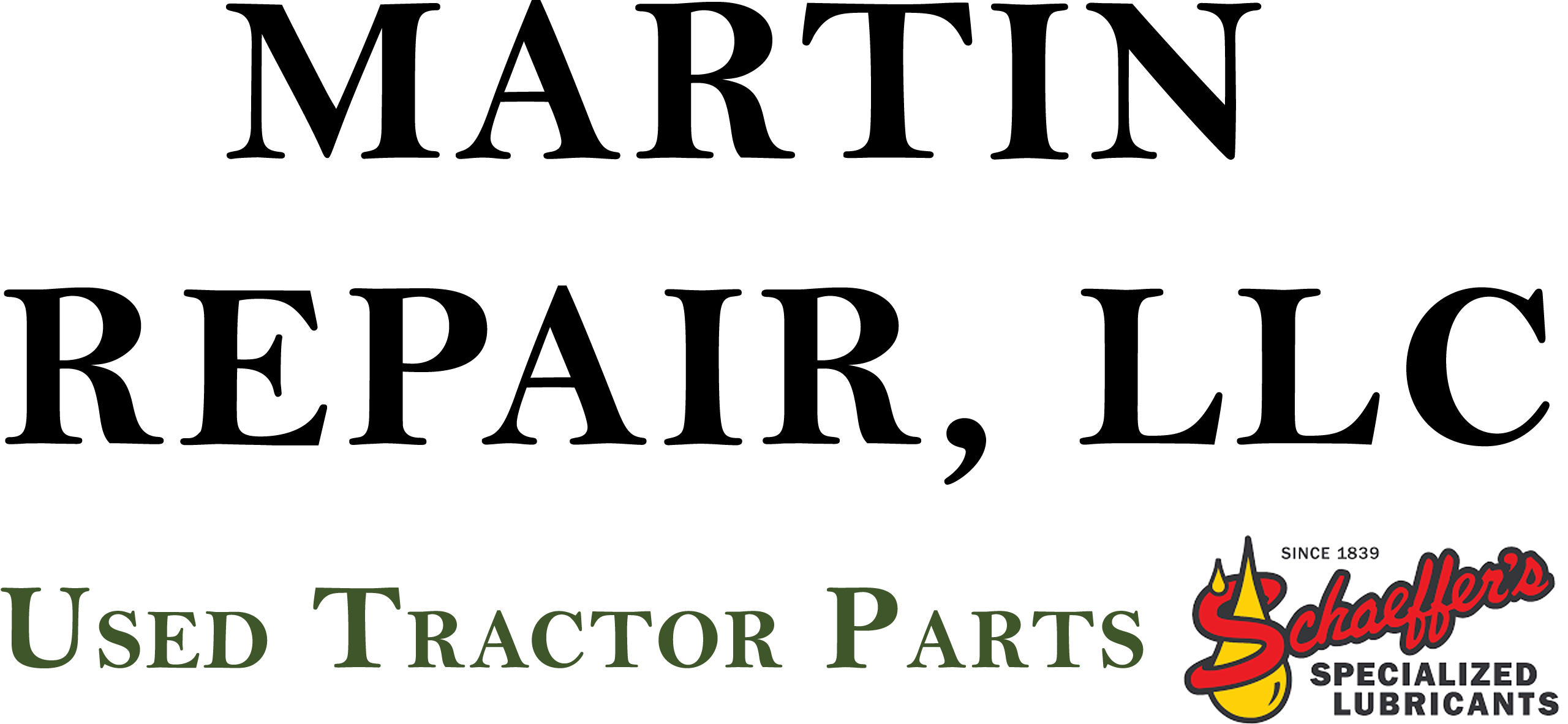 Logo for Martin Repair, LLC with the tagline "Used Tractor Parts" and the Schaeffer’s Specialized Lubricants logo in the bottom right corner.