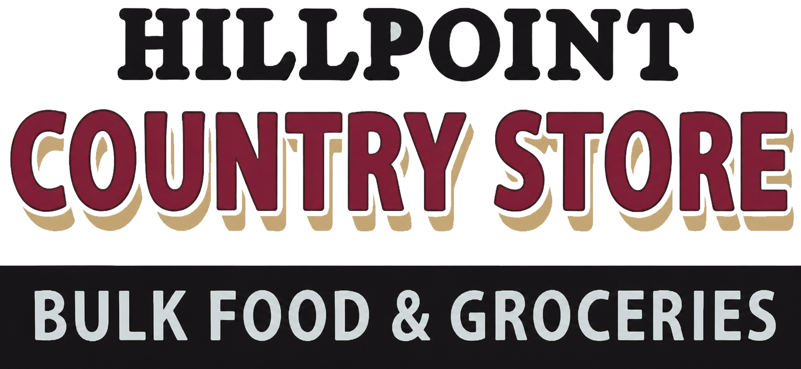Sign reads: "Hillpoint Country Store Bulk Food & Groceries" with "Country Store" in large red letters and the rest in black.