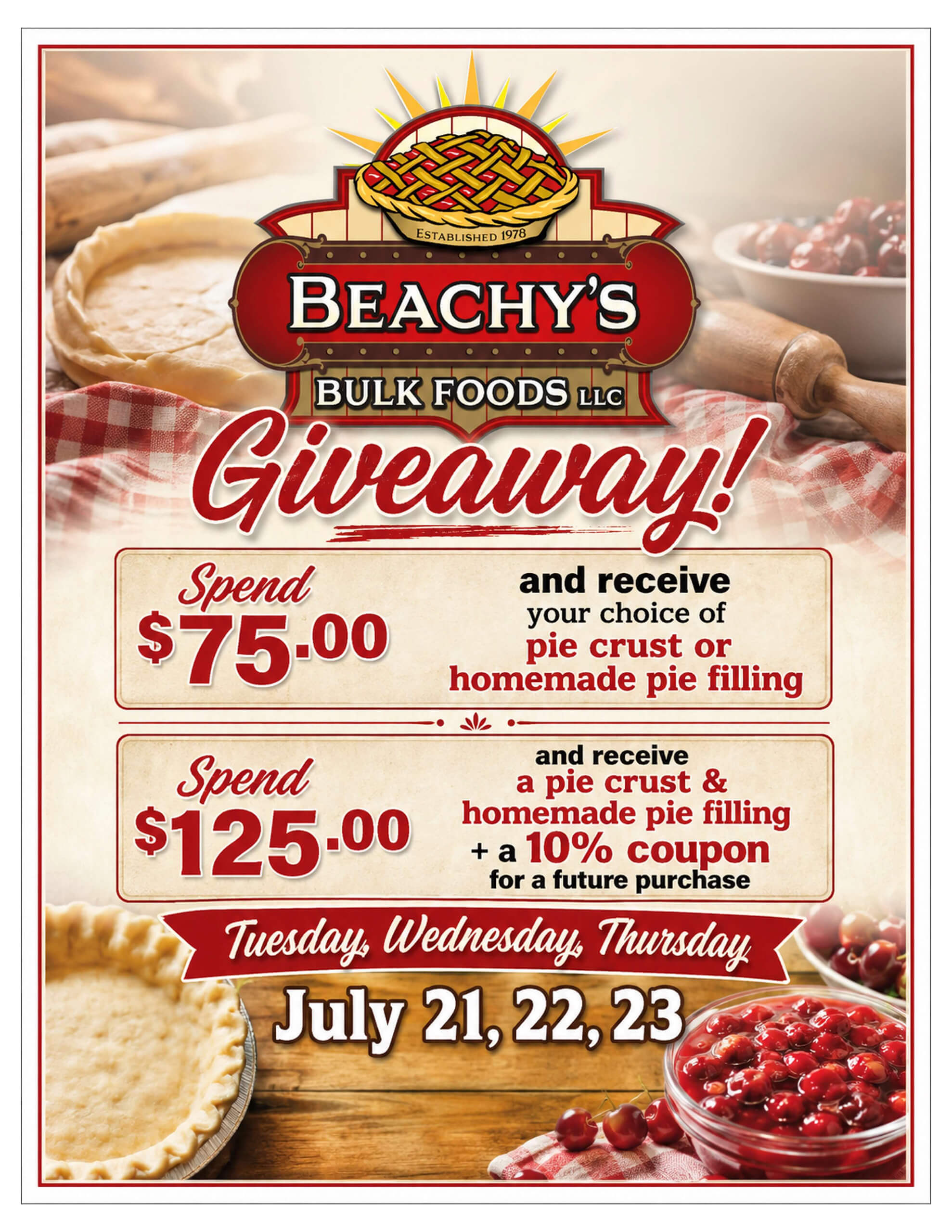 Beachy's Bulk Foods giveaway flyer: Spend $75 for pie crust or filling; spend $125 for both plus 10% coupon. Valid July 21-23. Features pies and pie ingredients.